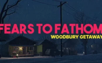 Fears to Fathom – Woodbury Getaway